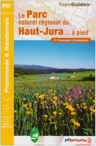 Le Parc naturel rgional du Haut-Jura...  pied : 41 Promenades et randonnes