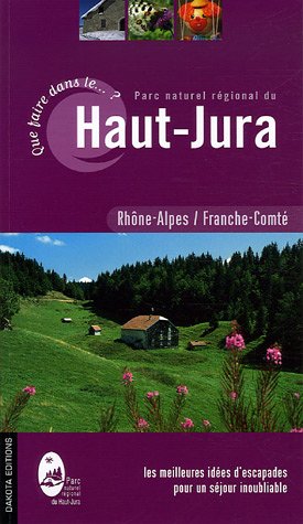 Que faire dans le Parc naturel rgional du Haut-Jura