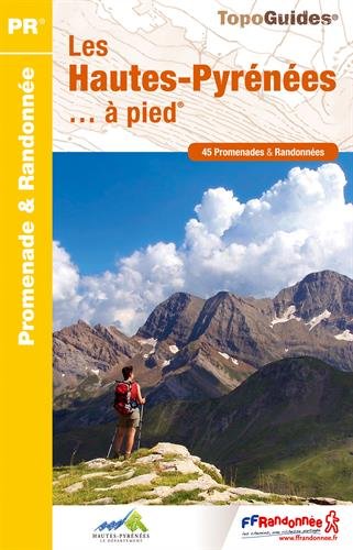 Les Hautes-Pyrnes  pied : 45 Promenades et randonnes