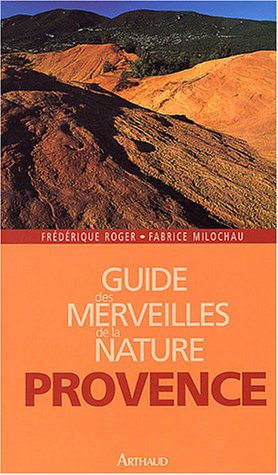 Guide des merveilles de la nature en Provence