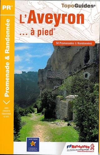 L'Aveyron  pied : 50 promenades & randonnes