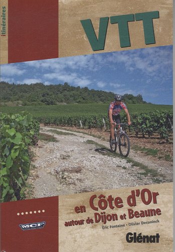 VTT en Cte d'Or : Autour de Dijon et Beaune