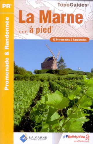 La Marne  pied : 42 Promenades et randonnes