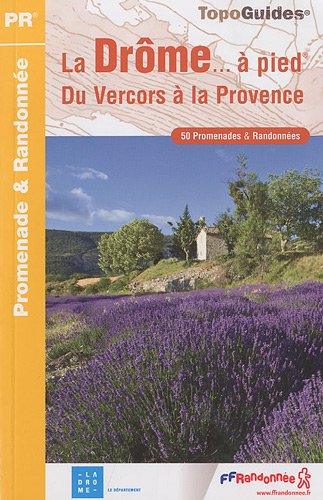 La Drme...  pied : 50 Promenades & randonnes