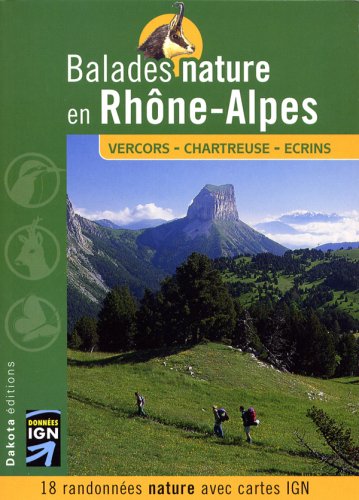 Balades nature en Rhne-Alpes : Vercors-Chartreuse-Ecrins