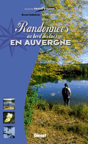 Randonnes au bord des lacs en Auvergne