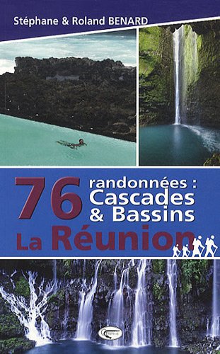 76 randonnes : cascades & bassins La Runion