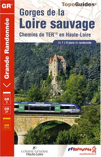 Gorges de la Loire sauvage : Chemins de TER en Haute-Loire