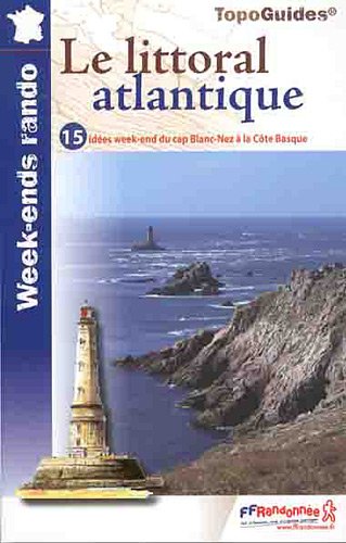 Le littoral atlantique : 15 ides week-end pour 30 jours de randonnes
