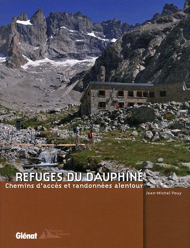 Refuges du Dauphin : Chemins d'accs et randonnes alentour