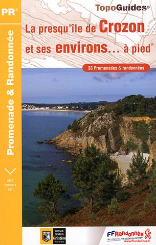 Les Pays de France : Presqu'ile Crozon et environs...  pied