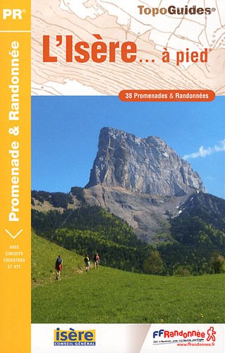 L'Isre  pied : 38 promenades & randonnes