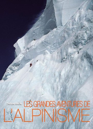 Les Grandes Aventures de l'Alpinisme