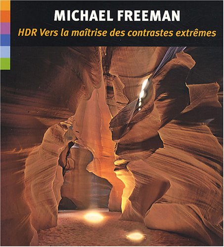 HDR : Vers la matrise des contrastes extrmes (1Cdrom)