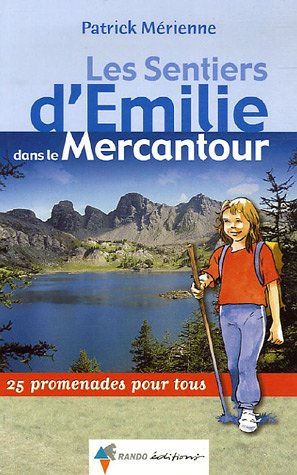 Les Sentiers d'Emilie dans le Mercantour : 25 Promenades pour tous