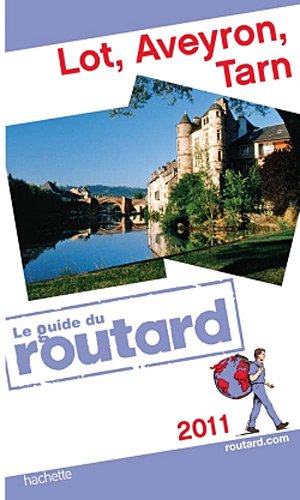 Guide du Routard Lot, Aveyron, Tarn 2011