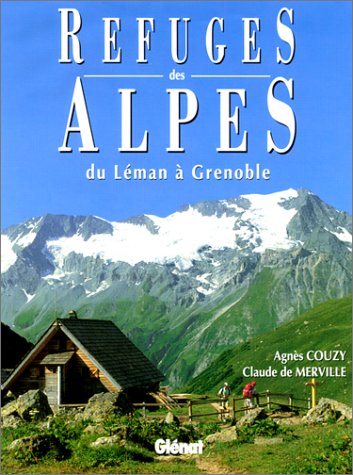 Refuges des Alpes, du lac Lman  Grenoble