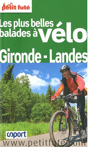 Le Petit Fut Les plus belles balades  vlo Gironde-Landes