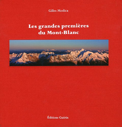 LES GRANDES PREMIERES DU MONT-BLANC