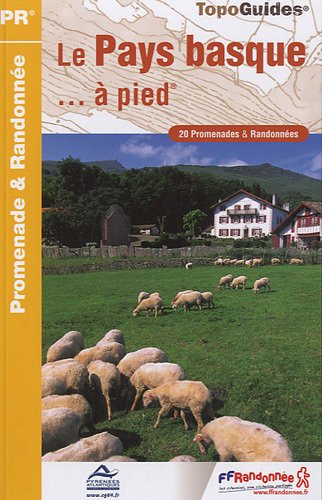 Le Pays Basque  pied : 20 Promenades & Randonnes