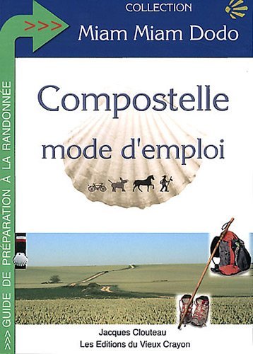 Compostelle mode d'emploi