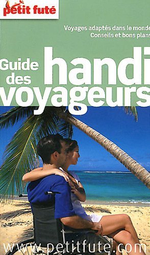 Le Petit Futé Guide des Handi voyageurs Le Petit Futé Guide des Handi voyageurs