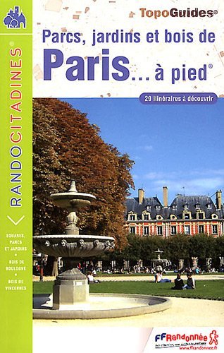 Parcs, jardins et bois de Paris  pied
