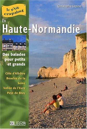 Le Ptit crapahut en Haute-Normandie : Balades pour petits et grands
