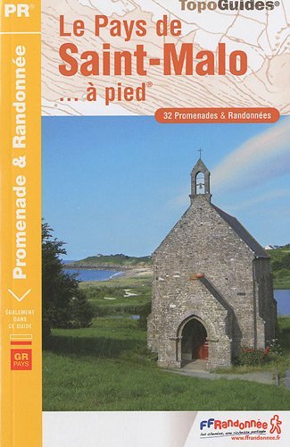 Le Pays de Saint-Malo...  pied : 32 promenades & randonnes, tour du pays Malouin