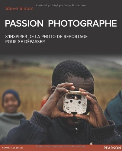 Passion photographe : S'inspirer de la photo de reportage pour se dpasser