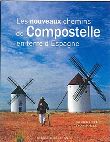 Les nouveaux chemins de compostelle en terre d'Espagne