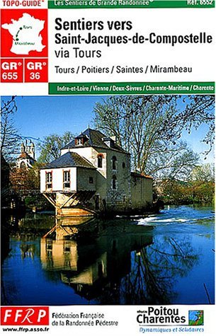 Les sentiers vers Saint-Jacques-de-Compostelle : Tours/Mirambeau