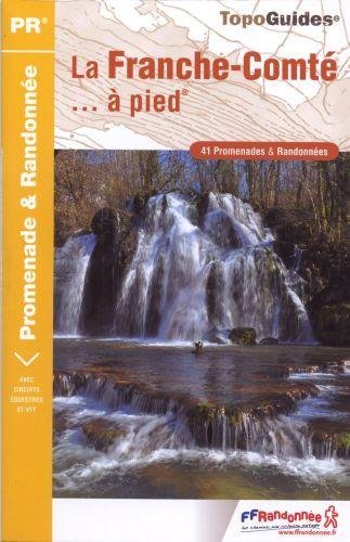 La Franche-Comt  pied : 41 promenades & randonnes