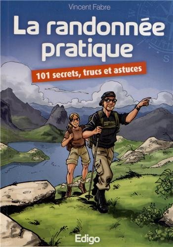 La randonne pratique : 101 secrets, trucs et astuces