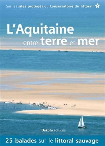 L'aquitaine entre terre et mer 2013