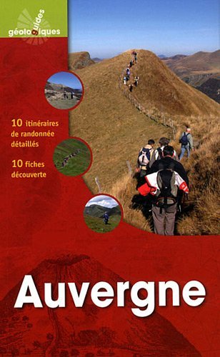 Auvergne. 10 itinraires de randonne dtaills, 10 fiches dcouverte