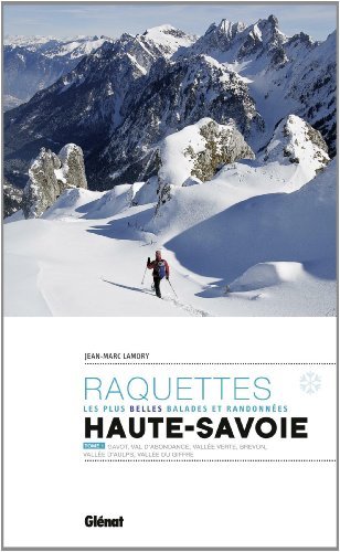 Randonnes  raquettes en Haute-Savoie Tome 1