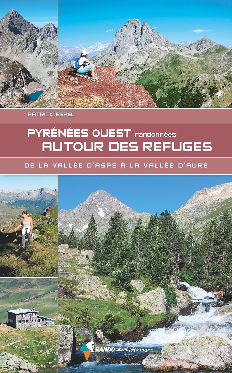 Pyrnes Ouest Randonnes autour des refuges