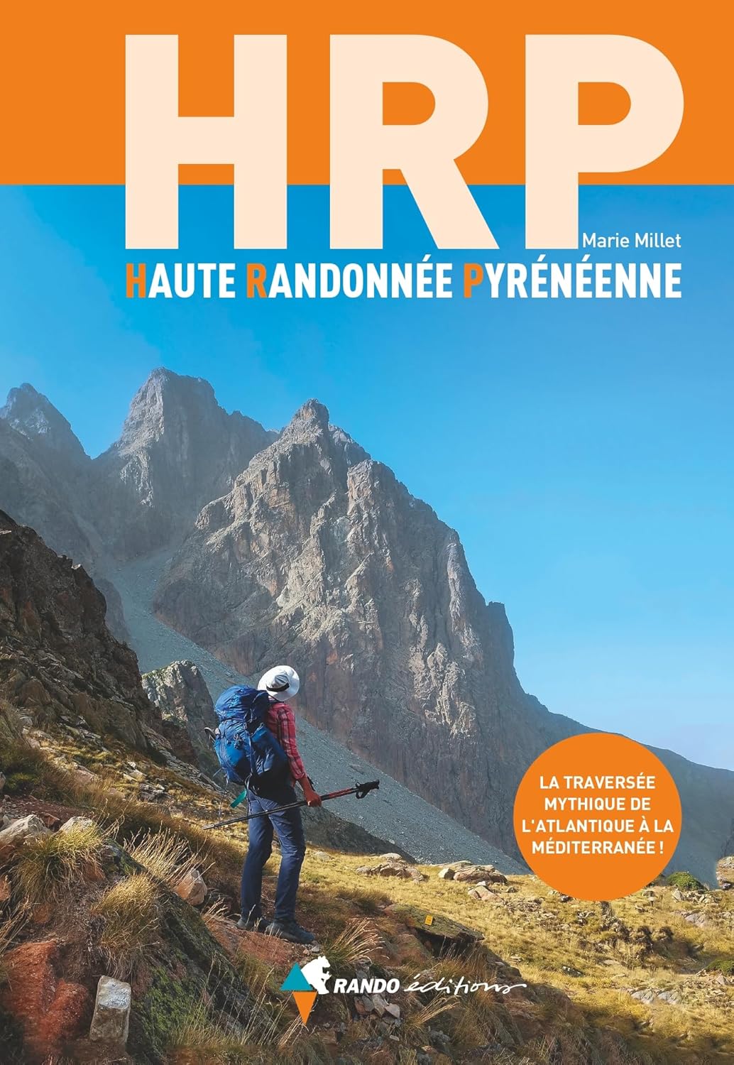 Haute Randonne Pyrnenne : le nouveau topoguide par Marie Millet