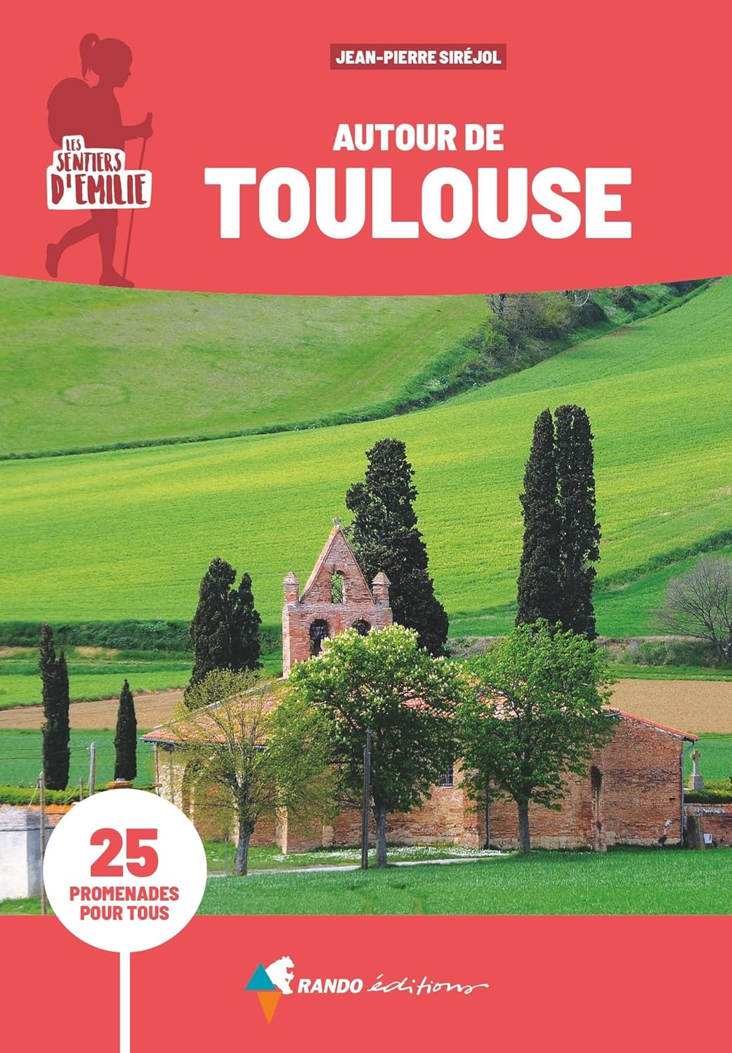 Les Sentiers d'Emilie autour de Toulouse Les Sentiers d'Emilie autour de Toulouse