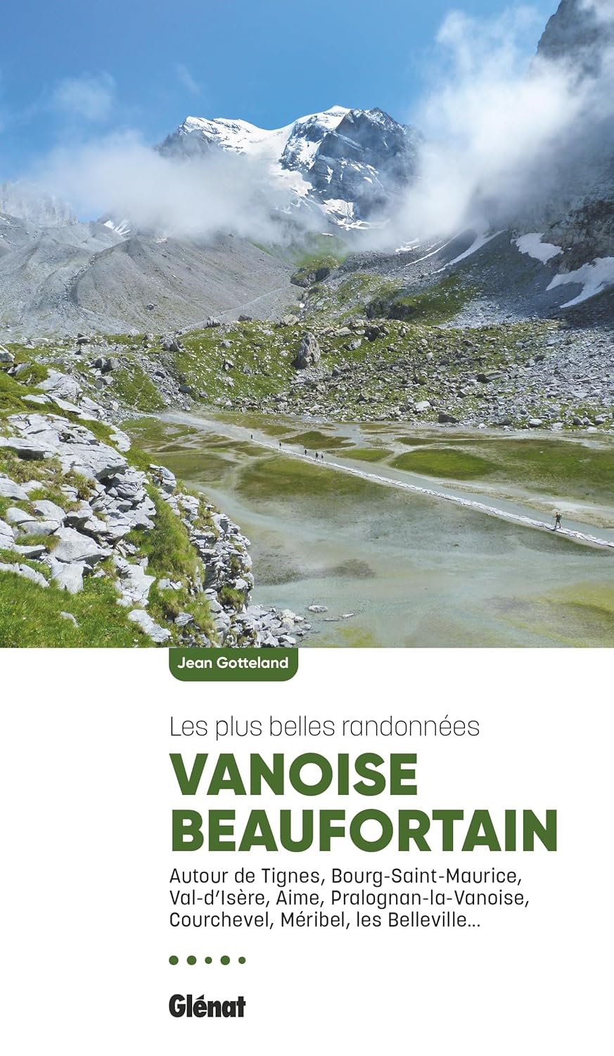 Vanoise Beaufortain, les plus belles randonnes