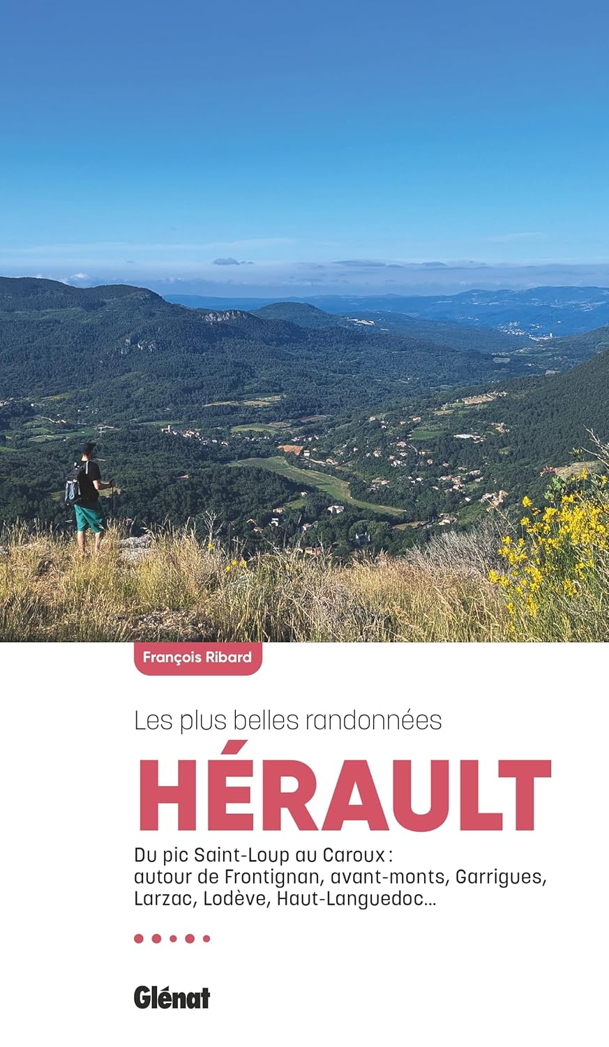 Hérault, les plus belles randonnées Hérault, les plus belles randonnées