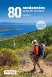 Livre 80 randonnées sur les GR de France 80 randonnées sur les GR de France