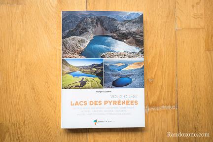 Actualit&eacute; : Lacs des Pyr�n�es Vol.2 Ouest: Les plus belles randonn�es : Luchonnais, Vall�e d'Aure, N�ouvielle, Bigorre, Gavarnie, Cauterets...