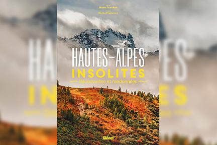 Actualit&eacute; : Hautes-Alpes insolites: d�couvertes et randonn�es